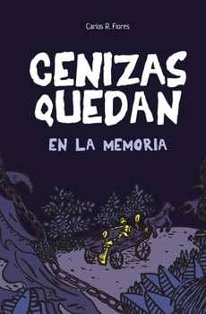 Paperback Cenizas Quedan en la Memoria: ¿Te atreves a recordar? [Spanish] Book