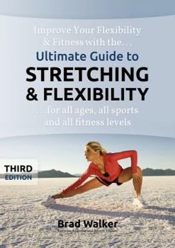 Spiral-bound By Brad Walker Ultimate Guide to Stretching & Flexibility (Handbook) (3rd Third Edition) [Spiral-bound] [Middle_English] Book