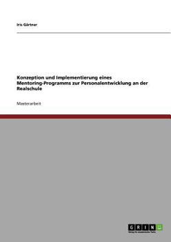 Paperback Konzeption und Implementierung eines Mentoring-Programms zur Personalentwicklung an der Realschule [German] Book