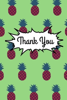Thank You: Pineapple Themed Gift For HR Manager|Thank You Gag Gift For Employees, Staff and Coworkers|Use As Diary, Notebook Or Organizer | Gag Gift (Alternative To Card)