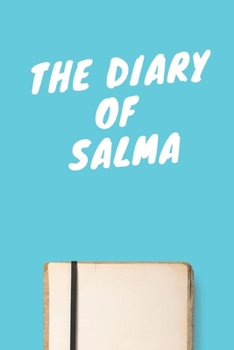 Paperback The Diary Of Salma_Boys A beautiful personalized: Lined Notebook / Journal Gift, 120 Pages, 6 x 9 inches, Personal Diary, Personalized Journal, Custom Book