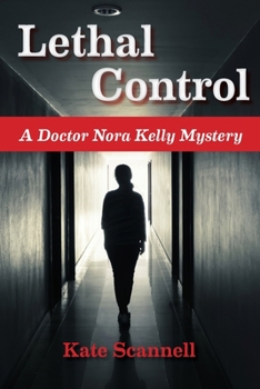 Paperback Lethal Control: A Doctor Nora Kelly Mystery Book