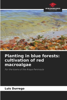 Paperback Planting in blue forests: cultivation of red macroalgae Book