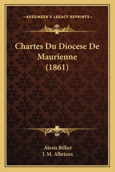 Paperback Chartes Du Diocese De Maurienne (1861) [French] Book