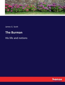 Paperback The Burman: His life and notions Book