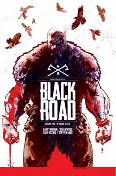 Black Road, Vol. 2: A Pagan Death - Book #2 of the Black Road