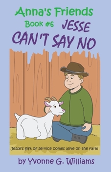 Jesse Can't Say No - Book #6 of the Anna's Friends