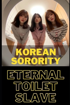 Paperback Korean Sorority: Eternal Toilet Slave Book