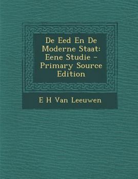 Paperback de Eed En de Moderne Staat: Eene Studie [Dutch] Book