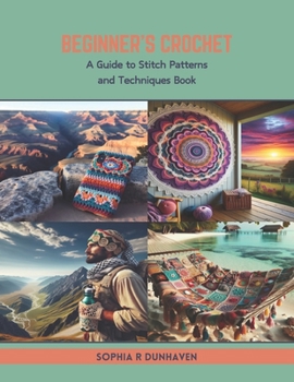 Paperback Beginner's Crochet: A Guide to Stitch Patterns and Techniques Book