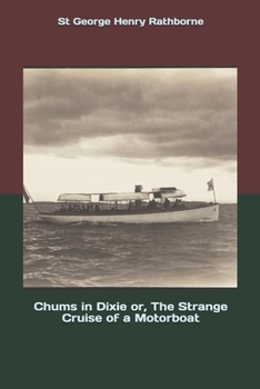 Chums in Dixie or the Strane Cruise of a Motorboat - Book #4 of the Canoe and Campfire