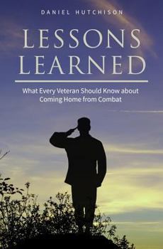 Paperback Lessons Learned: What Every Veteran Should Know about Coming Home from Combat Book