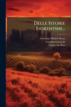 Paperback Delle Istorie Fiorentine... [Italian] Book