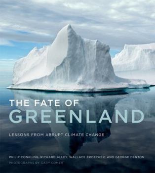 Hardcover The Fate of Greenland: Lessons from Abrupt Climate Change Book