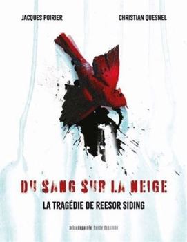 Hardcover Du sang sur la neige: Tragédie de Reesor Siding [French] Book
