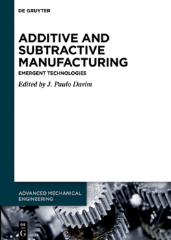 Paperback Additive and Subtractive Manufacturing: Emergent Technologies Book