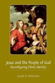 Paperback Jesus and the People of God: Reconfiguring Ethnic Identity Book