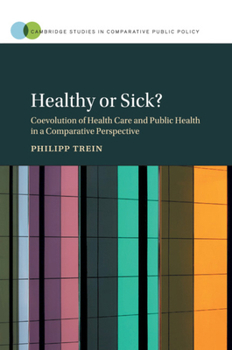 Paperback Healthy or Sick?: Coevolution of Health Care and Public Health in a Comparative Perspective Book