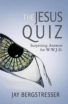 Paperback The Jesus Quiz: Surprising Answers for W.W.J.D. Book