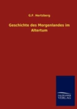 Paperback Geschichte des Morgenlandes im Altertum [German] Book