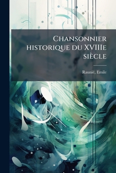 Paperback Chansonnier historique du XVIIIe siècle: 7 [French] Book