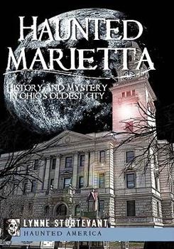Paperback Haunted Marietta: History and Mystery in Ohio's Oldest City Book