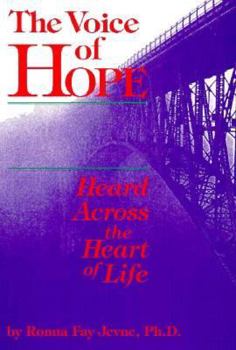 Paperback The Voice of Hope: Heard Across the Heart of Life Book