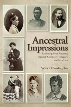 Paperback Ancestral Impressions: Exploring Your Ancestry through Creativity, Imagery, and Intuition Book