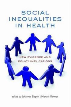 Paperback Social Inequalities in Health: New Evidence and Policy Implications Book