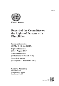 Paperback Report of the Committee on the Rights of Persons with Disabilities: Seventeenth (20 March-12 April 2017), Eighteenth (14-31 August 2017), Nineteenth ( Book