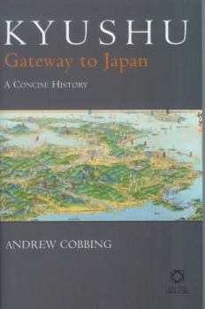 Paperback Kyushu: Gateway to Japan: A Concise History Book