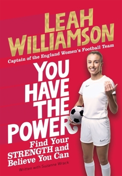 Paperback You Have the Power: Find Your Strength and Believe You Can by the Euros Winning Captain of the Lionesses Book