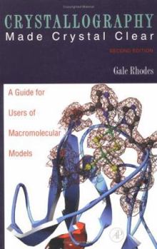 Paperback Crystallography Made Crystal Clear: A Guide for Users of Macromolecular Models Book