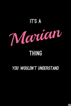 Paperback It's A Marian Thing, You Wouldn't Understand: Personalized Notebook Journal With Name Blank Lined Customized Diary Logbook Gifts Book