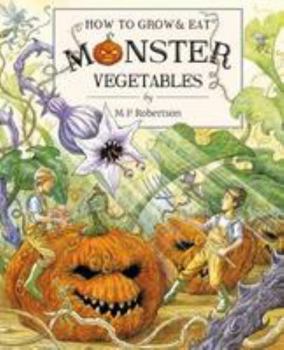 Hardcover How To Grow And Eat Monster Vegetables Book