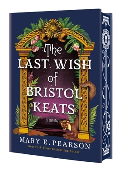 Hardcover The Last Wish of Bristol Keats: [Limited Stenciled Edge Edition] Book