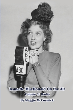 Paperback Jeanette MacDonald On the Air, Volume 1: Radio Book