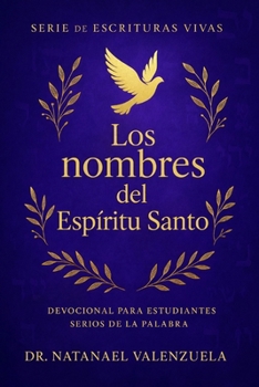 NOMBRES DEL ESPÍRITU SANTO: Siempre Contigo, Siempre Abriendo Camino (Spanish Edition)