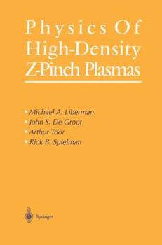 Hardcover Physics of High-Density Z-Pinch Plasmas Book