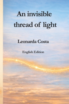 Paperback An invisible thread of light: English Edition Book