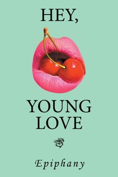 Paperback Hey, Young Love: A Cautionary Love Story Book