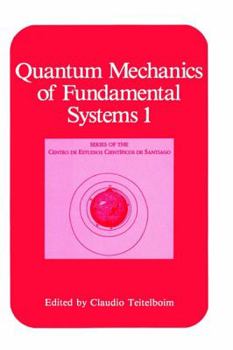 Hardcover Quantum Mechanics of Fundamental Systems 1 Book