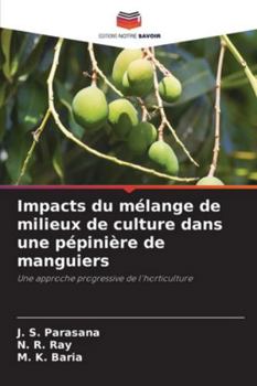 Paperback Impacts du mélange de milieux de culture dans une pépinière de manguiers [French] Book