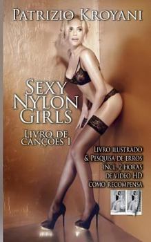 Sexy Nylon Girls - Livro de Cancoes 1