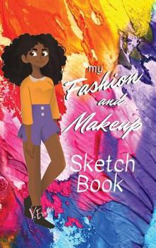 Hardcover My Fashion and Makeup Sketch Book