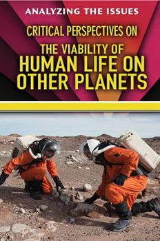 Library Binding Critical Perspectives on the Viability of Human Life on Other Planets Book