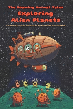 Paperback The Roaming Animal Tales: Exploring Alien Planets Book