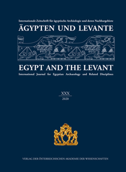 Agypten Und Levante XXX / Egypt and the Levant XXX: Jubilaumsausgabe - 30 Jahre Agypten Und Levante / Anniversary Edition - 30 Years of Egypt and the