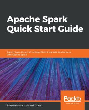 Paperback Apache Spark Quick Start Guide Book