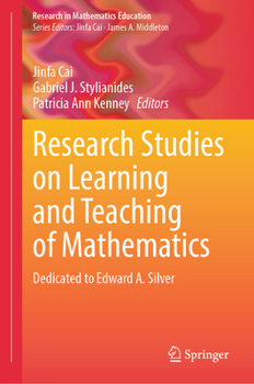 Hardcover Research Studies on Learning and Teaching of Mathematics: Dedicated to Edward A. Silver Book